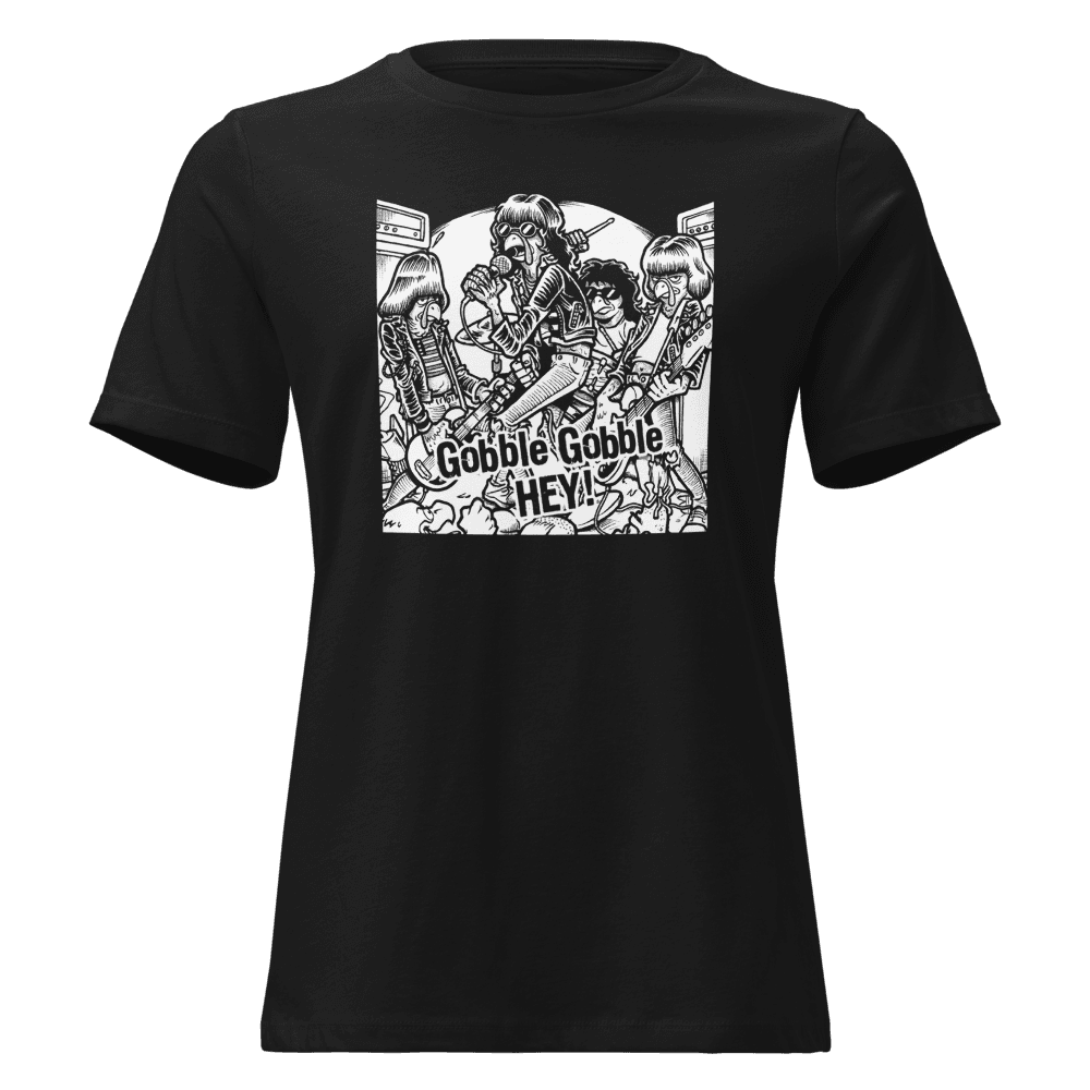 Gobble Gobble HEY! — Women's Relaxed Tee